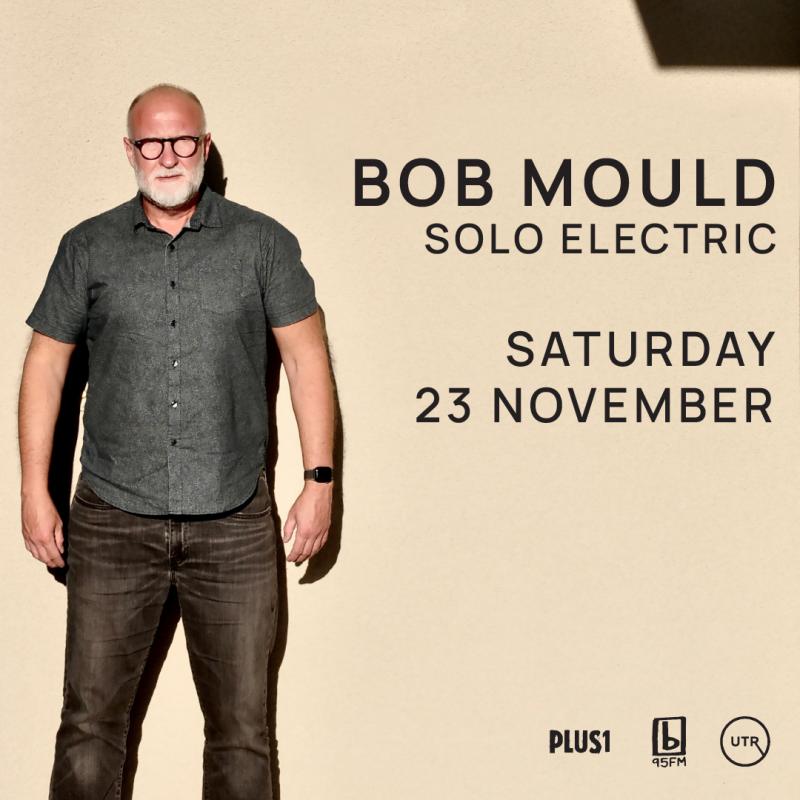Bob Mould Solo Electric Saturday 23 November